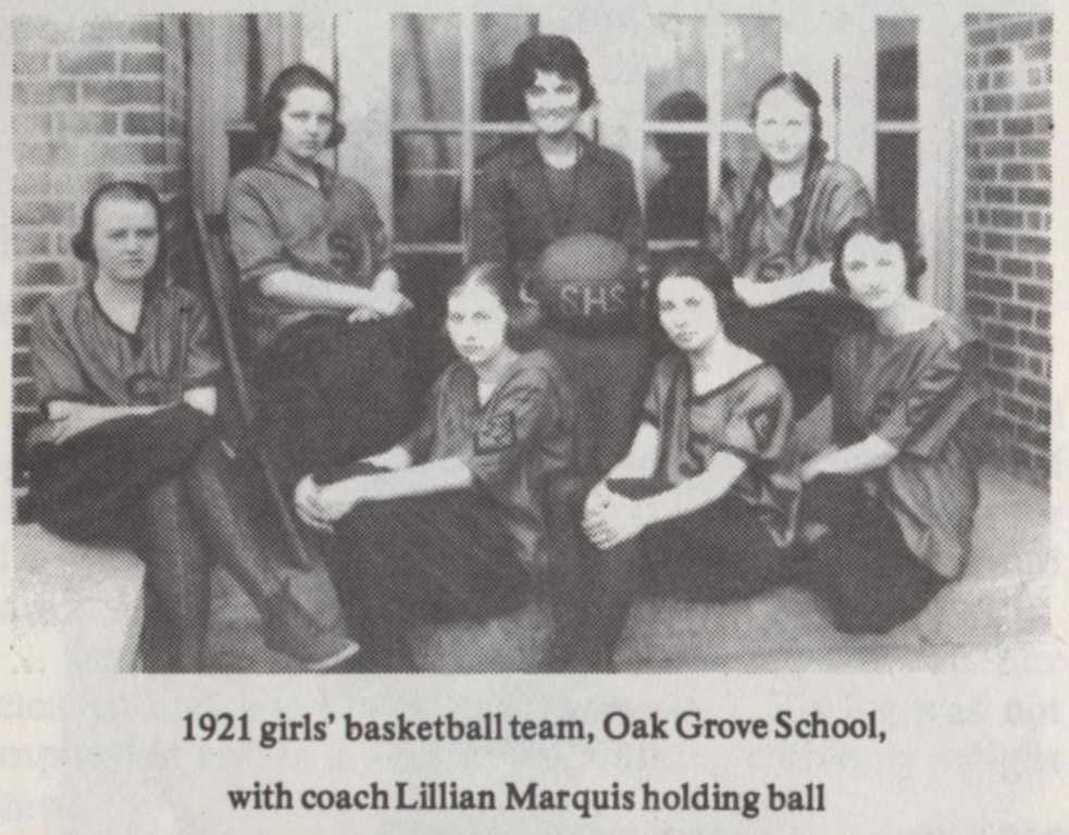 1921 girls basketball team picture with coach Lillian Marquis at Oak Grove School
